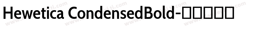 Hewetica CondensedBold字体转换